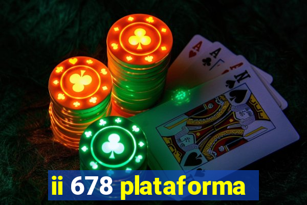 ii 678 plataforma